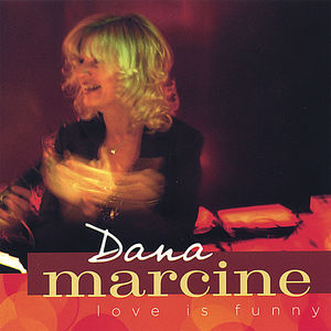Love Is Funny , Dana Marcine