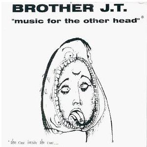 Music for the Other Head , Brother JT