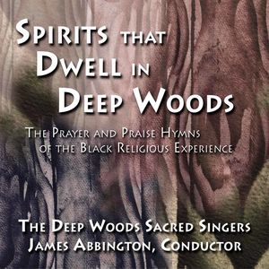 Spirits that Dwell in Deep Woods , James Abbington