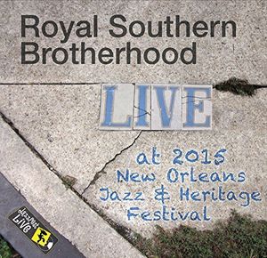 Jazzfest 2015 , Royal Southern Brotherhood