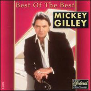 Best of the Best , Mickey Gilley