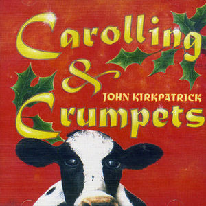Carolling and Crumpets , John Kirkpatrick