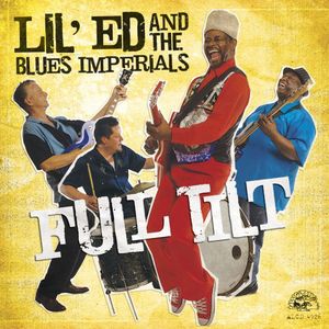 Full Tilt , Lil' Ed & the Blues Imperials