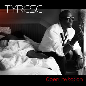 Open Invitation [Explicit Content] , Tyrese