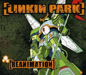 Reanimation , Linkin Park
