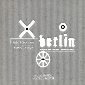 Berlin: Songs of Love & War Peace & Exile , Theo Bleckmann