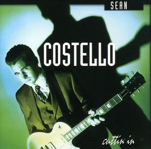 Cuttin in , Sean Costello