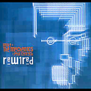 Rewired , Mike + the Mechanics