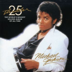 Thriller: 25th Anniversary Edition , Michael Jackson