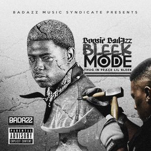 Bleek Mode (thug In Peace Lil Bleek) [Explicit Content] , Boosie Badazz