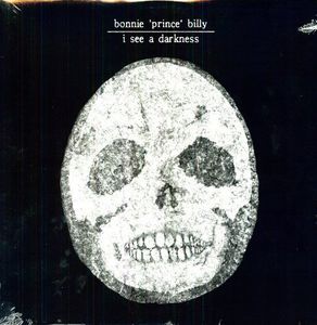 I See A Darkness , Bonnie Prince Billy