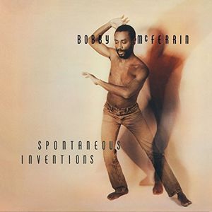 Spontaneous Inventions , Bobby McFerrin