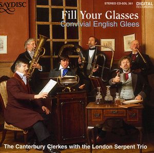 Come Fill Your Glass , Canterbury Clerkes