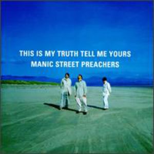 This Is My Truth Tell Me Yours , Manic Street Preachers