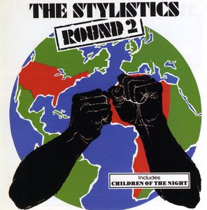 Round 2 , The Stylistics