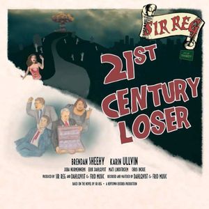 21st Century Loser , Sir Reg