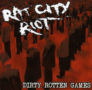 Dirty Rotten Games , Rat City Riot