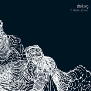 Tripper/ Springer , Efterklang