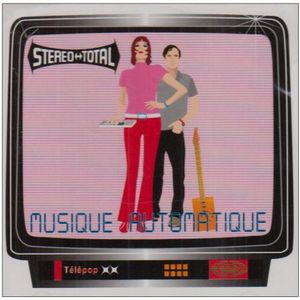 Musique Automatique , Stereo Total