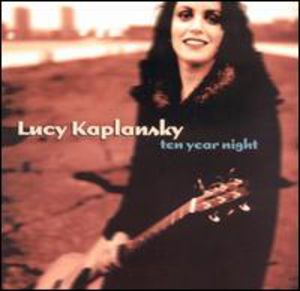Ten Year Night , Lucy Kaplansky
