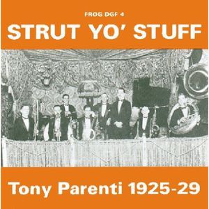 Strut Yo Stuff , Tony Parenti