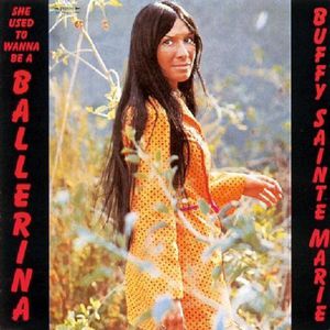 She Used to Wanna Be a Ballerina [Import] , Buffy Sainte-Marie