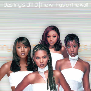 The Writing's On The Wall , Destiny's Child