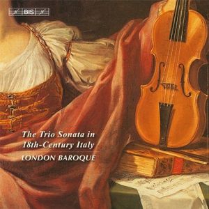 Trio Sonata in 18th Century Italy , London Baroque