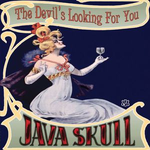 Devil's Looking for You , Java Skull