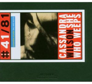 She Who Weeps , Cassandra Wilson