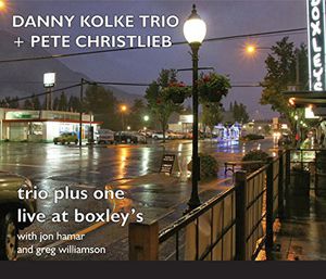 Trio Plus One: Live at Boxley's , Danny Kolke