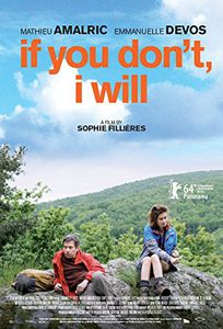 If You Don't I Will , Mathieu Amalric