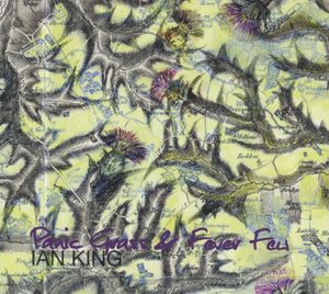 Panic Grass and Fever Few , Ian King