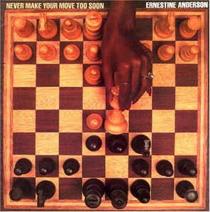Never Make Your Move Too Soon , Ernestine Anderson