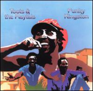 Funky Kingston , Toots & The Maytals