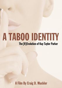 Taboo Identity: Revolution Of Kay Taylor Parker , Jill Schoelen
