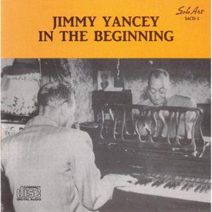 In the Beginning , Jimmy Yancey