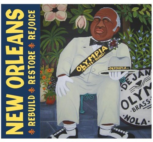 Various Artists - New Orleans: Rebuild Restore Rejoice