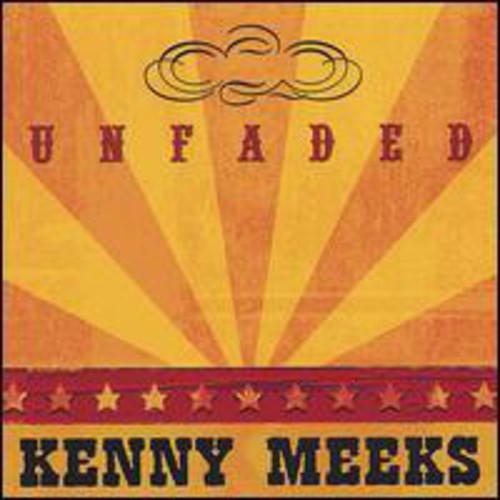 Kenny Meeks - Unfaded