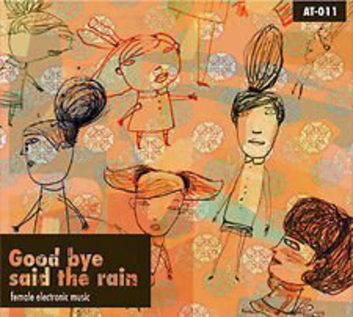 Good Bye Said The Rain