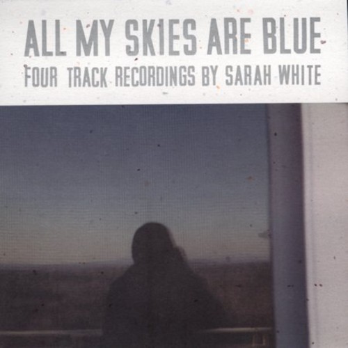All My Skies Are Blue