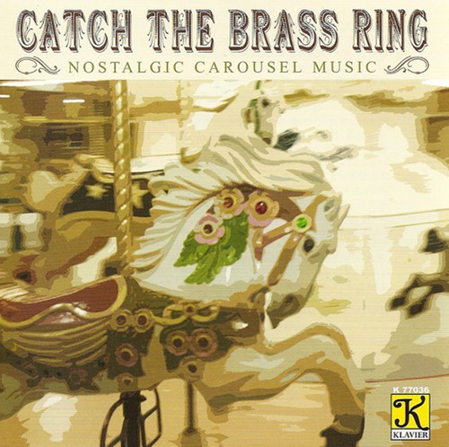 Band Organ Arrangements : Catch the Brass Ring