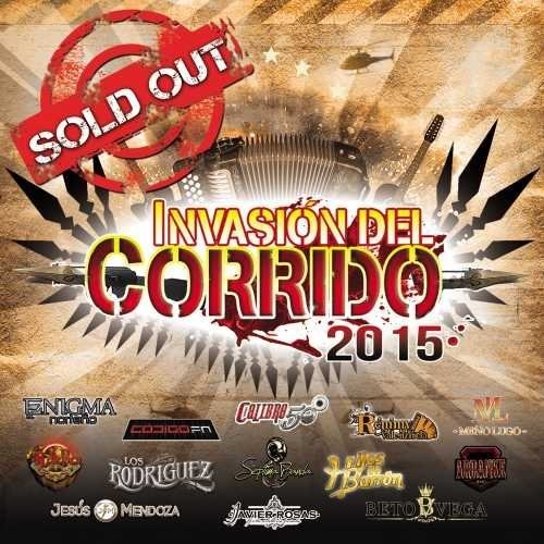 Invasion Del Corrido 2015 Sold Out