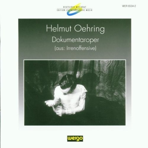 Oehring: Dokumentaroper /  Various