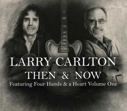 Then and Now Featuring Four Hands and A Heart, Vol. 1