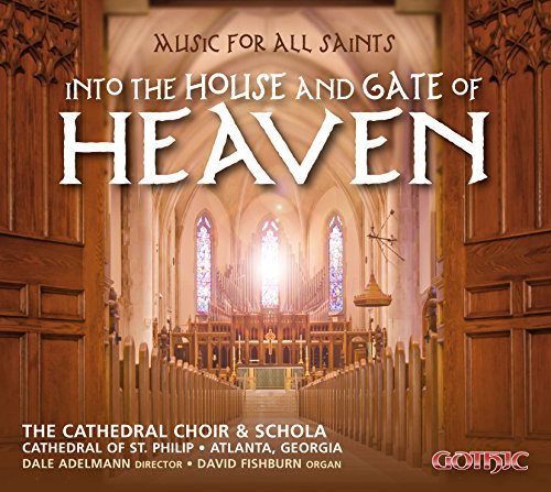 Music for All Saints-Into the House & Gate of Heaven