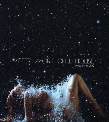 After Work Chill House / Various