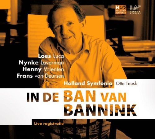 Holland Symfonia - In de Ban Van Bannink