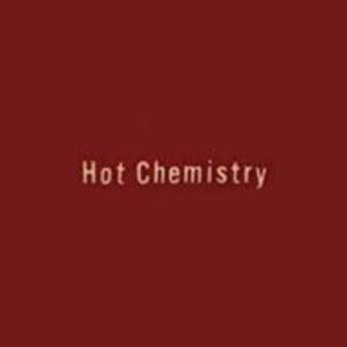 Hot Chemistry [Import]