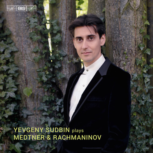 Yevgeny Sudbin Plays Medtner & Rachmaninov